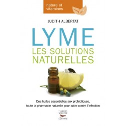 Lyme les solutions naturelles, livre sur la maladie de lyme et la piroplasmose et les alternatives naturelles