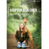 L'adoption d'un chien : Les clefs de l'équilibre - Louanic Rousseau
